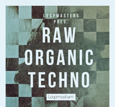 Loopmasters Raw Organic Techno MULTiFORMAT